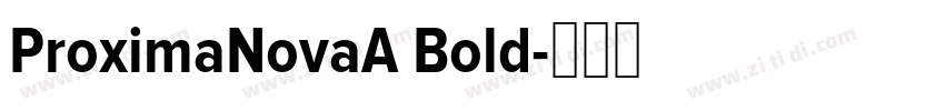 ProximaNovaA Bold字体转换